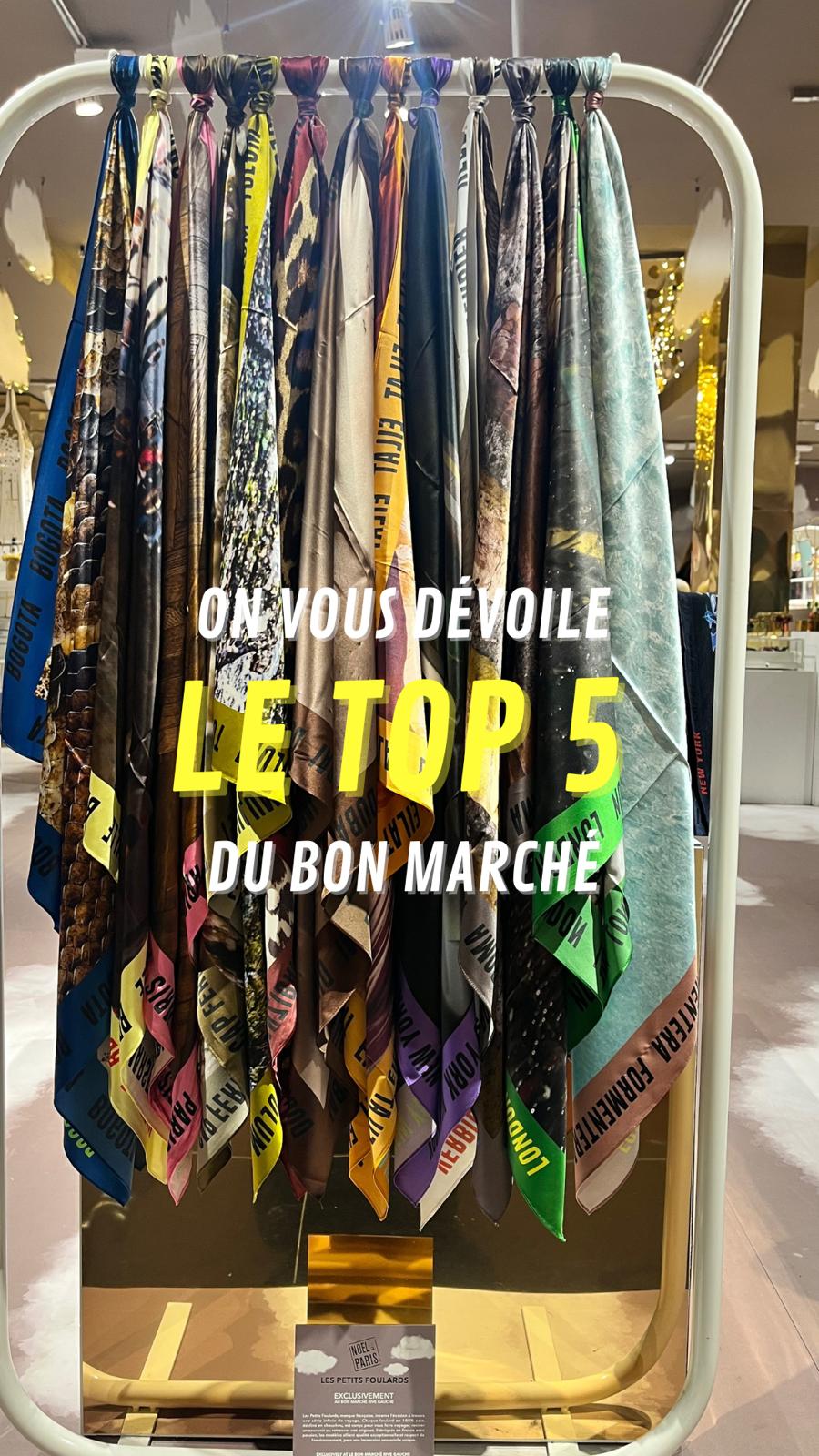 Top 5 des Petits Foulards les plus populaires au Bon Marché à Paris !